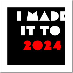 I made it ti 2024 - Welcome 2024 Posters and Art